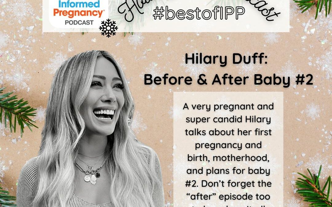 Ep. 318 Holiday Rebroadcast: Hilary Duff After Baby #2