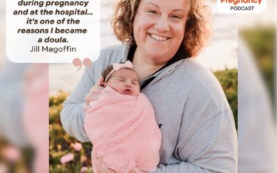 Ep. 369 Jill Magoffin: Plus Size Birth and Doula Insight