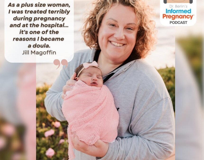 Ep. 369 Jill Magoffin: Plus Size Birth and Doula Insight