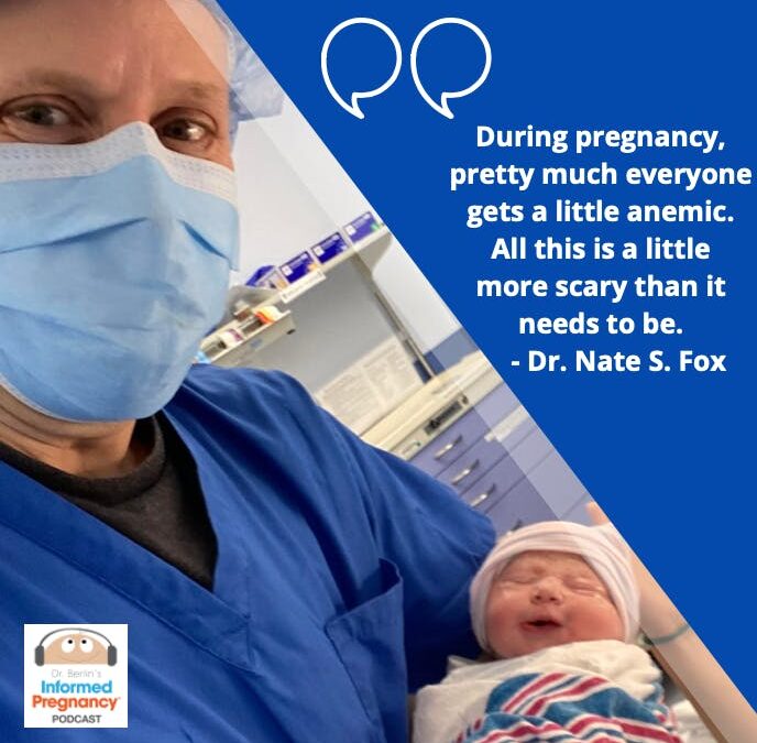 Ep. 228 Nate Fox – Anemia and Low Platelet Levels During Pregnancy