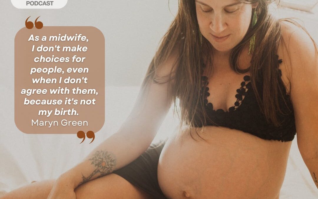 Ep. 368 Maryn Green: Taking Back Birth
