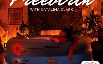Ep. 418 Exploring Freebirth with Catalina Clark