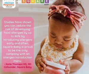 Ep. 328 – Square Baby, 1 of 3: 100% Daily Nutrition for Your Baby – Informed Pregnancy Podcast